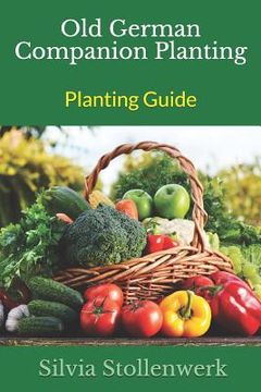 portada Old German Companion Planting - Planting Guide (en Inglés)