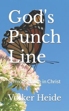 portada God's Punch Line: Sermons of Life in Christ (in English)
