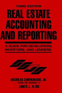 portada real estate accounting and reporting: a guide for developers, investors, and lenders (en Inglés)