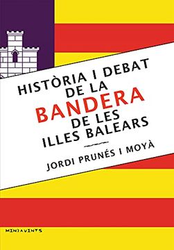 portada Història i Debat de la Bandera de les Illes Balears: 147 (Menjavents) (in Catalá)