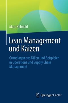 portada Lean Management Und Kaizen: Grundlagen Aus Fällen Und Beispielen in Operations Und Supply Chain Management (en Alemán)