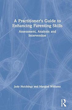 portada A Practitioner's Guide to Enhancing Parenting Skills: Assessment, Analysis and Intervention (en Inglés)