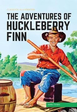portada The Adventures Of Huckleberry Finn (Classics Illustrated)