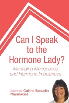 portada Can I Speak to the Hormone Lady?: Managing Menopause and Hormone Imbalances (in English)