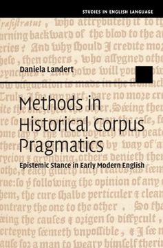 portada Methods in Historical Corpus Pragmatics: Epistemic Stance in Early Modern English (in English)