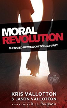 portada Moral Revolution: The Naked Truth About Sexual Purity (en Inglés)