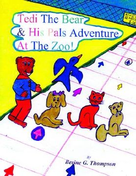 portada tedi the bear & his pals adventure at the zoo! (en Inglés)