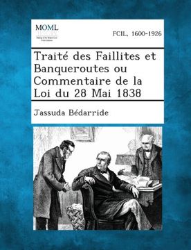 portada Traite Des Faillites Et Banqueroutes Ou Commentaire de La Loi Du 28 Mai 1838 (French Edition)