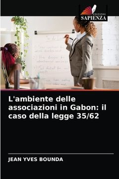 portada L'ambiente delle associazioni in Gabon: il caso della legge 35/62 (in Italian)