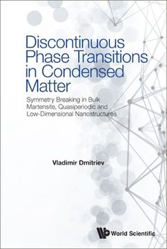 portada Discontinuous Phase Transitions in Condensed Matter: Symmetry Breaking in Bulk Martensite, Quasiperiodic and Low-Dimensional Nanostructures (en Inglés)