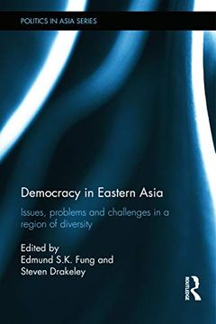 portada Democracy in Eastern Asia: Issues, Problems and Challenges in a Region of Diversity (Politics in Asia) (en Inglés)