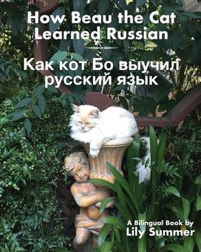 portada How Beau the Cat Learned Russian: A Bilingual Book (en Inglés)