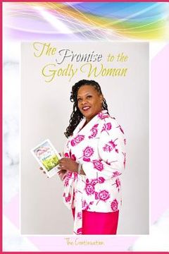 portada The Promise to the Godly Woman: The Continuation (en Inglés)