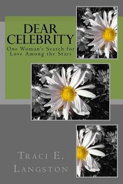 portada Dear Celebrity: One Woman's Search For Love Among The Stars (in English)