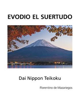portada Evodio el Suertudo: Dai Nippon Teikoku