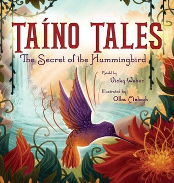 portada Taíno Tales: The Secret of the Hummingbird (en Inglés)