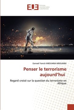 portada Penser le terrorisme aujourd'hui (en Francés)