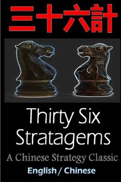 portada Thirty-Six Stratagems: Bilingual Edition, English and Chinese: The Art of War Companion, Chinese Strategy Classic, Includes Pinyin (en Inglés)