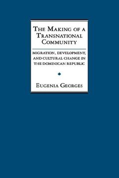portada The Making of a Transnational Community: Migration, Development, and Cultural Change in the Dominican Republic (en Inglés)