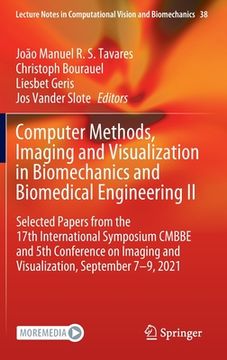 portada Computer Methods, Imaging and Visualization in Biomechanics and Biomedical Engineering II: Selected Papers from the 17th International Symposium Cmbbe (in English)