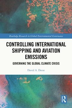 portada Controlling International Shipping and Aviation Emissions (Routledge Research in Global Environmental Governance) (en Inglés)