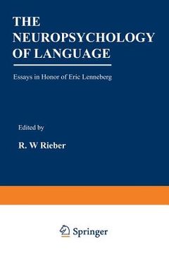 portada The Neuropsychology of Language: Essays in Honor of Eric Lenneberg (in English)