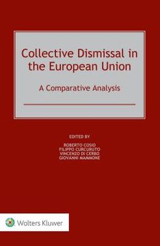 portada Collective Dismissal in the European Union: A Comparative Analysis: A Comparative Analysis (en Inglés)
