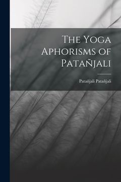 portada The Yoga Aphorisms of Patañjali (in English)