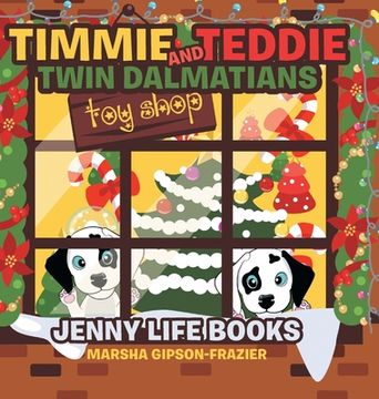 portada Timmie and Teddie Twin Dalmatians: Jenny Life Books (en Inglés)