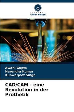 portada CAD/CAM - eine Revolution in der Prothetik (en Alemán)