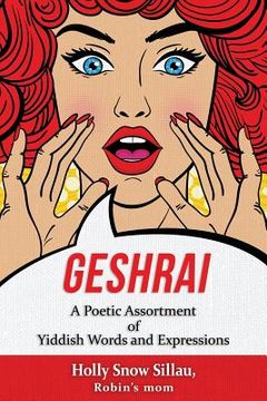 portada Geshrai: A Poetic Assortment of Yiddish Words and Expressions (en Inglés)