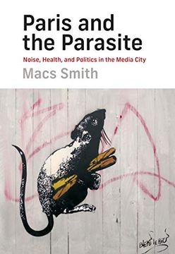 portada Paris and the Parasite: Noise, Health, and Politics in the Media City (in English)