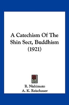 portada a catechism of the shin sect, buddhism (1921) (in English)