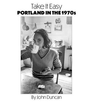 portada Take it Easy: Portland, Maine in the 1970S 