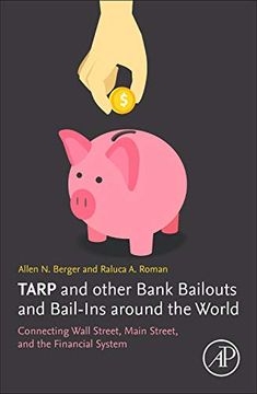portada Tarp and Other Bank Bailouts and Bail-Ins Around the World: Connecting Wall Street, Main Street, and the Financial System 