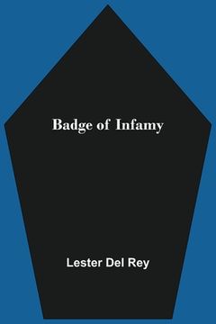 portada Badge of Infamy (in English)