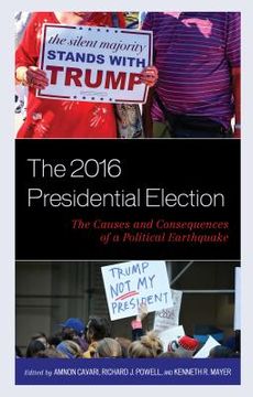 portada The 2016 Presidential Election: The Causes and Consequences of a Political Earthquake (en Inglés)