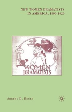 portada New Women Dramatists in America, 1890-1920 (en Inglés)