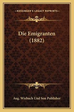 portada Die Emigranten (1882) (en Alemán)