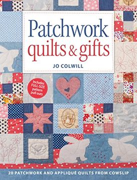 portada Patchwork Quilts & Gifts: 20 patchwork and appliqué quilts from Cowslip (en Inglés)