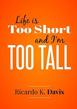 portada Life is too Short and i'm too Tall (en Inglés)