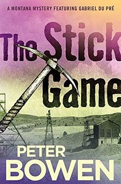 portada The Stick Game: 7 (The Montana Mysteries Featuring Gabriel du Pré) (en Inglés)