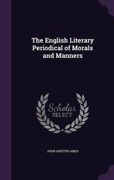portada The English Literary Periodical of Morals and Manners (en Inglés)