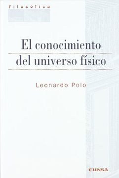 portada el conocimiento del universo fisico (in Spanish)