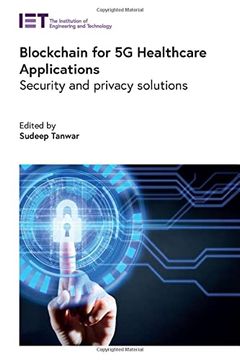portada Blockchain for 5g Healthcare Applications: Security and Privacy Solutions (Healthcare Technologies) (en Inglés)