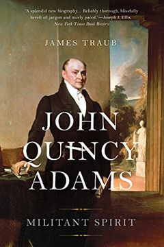 portada John Quincy Adams: Militant Spirit (en Inglés)