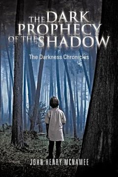 portada the dark prophecy of the shadow: the darkness chronicles
