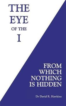 portada The Eye of the I: From Which Nothing Is Hidden
