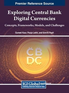 portada Exploring Central Bank Digital Currencies: Concepts, Frameworks, Models, and Challenges (en Inglés)