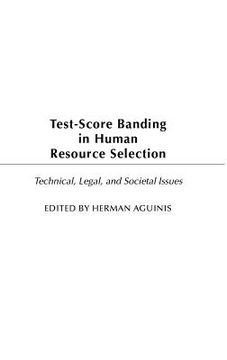 portada test-score banding in human resource selection: legal, technical, and societal issues